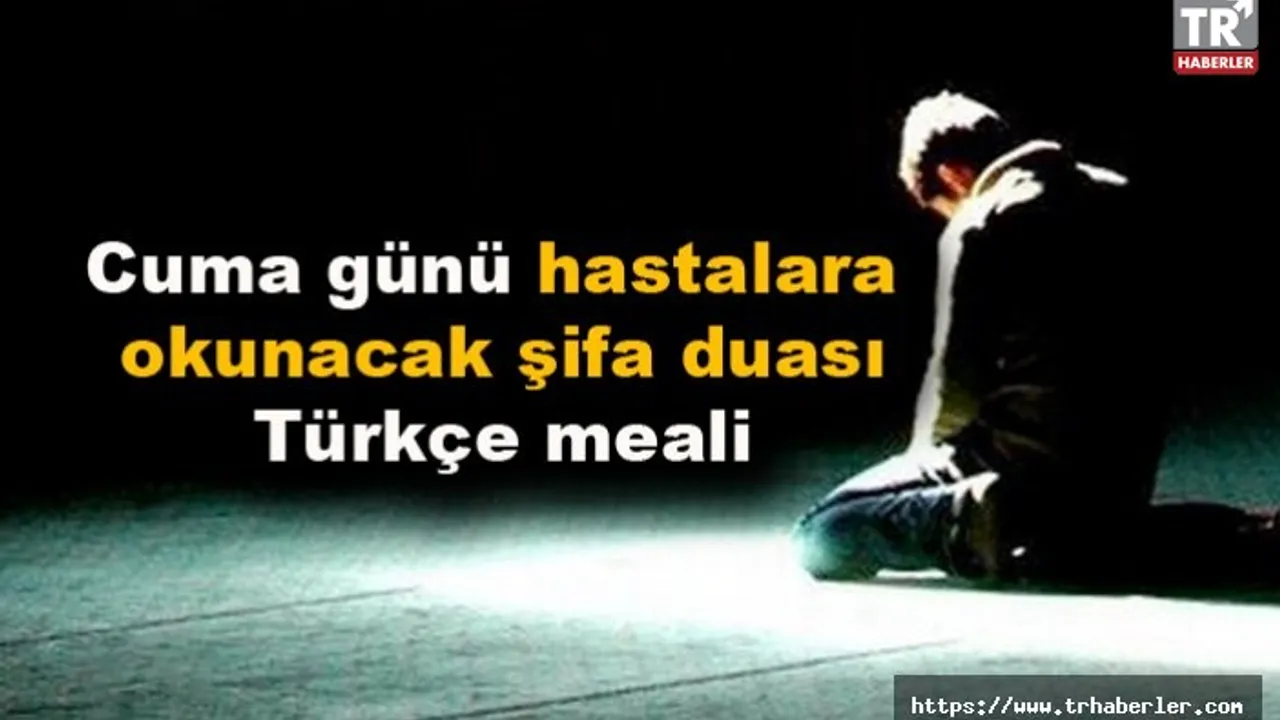 Cuma Gunu Okunacak Dualar Ve Turkce Meali