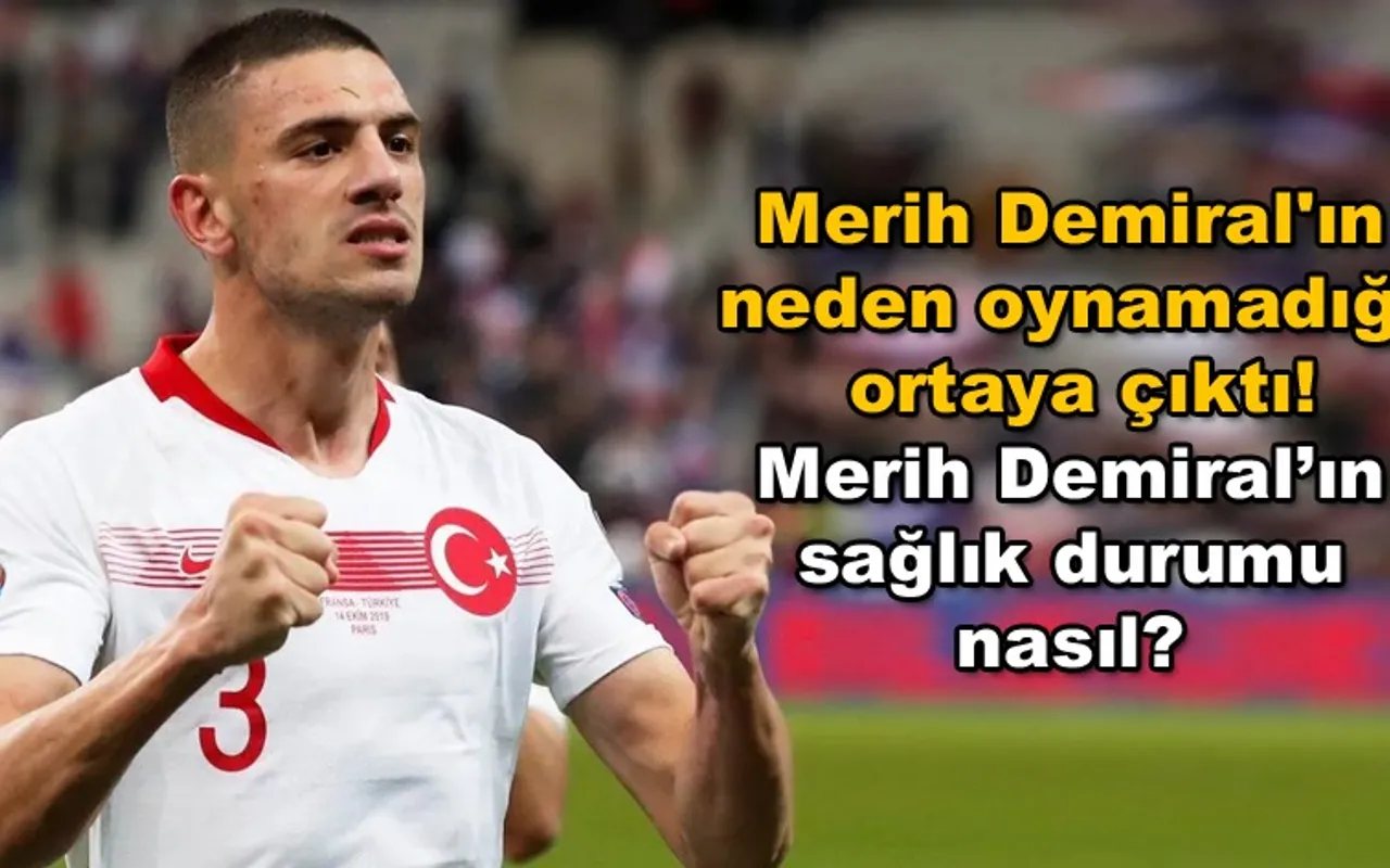 Merih Demiral In Neden Oynamadigi Ortaya Cikti Merih Demiral In Saglik Durumu Nasil