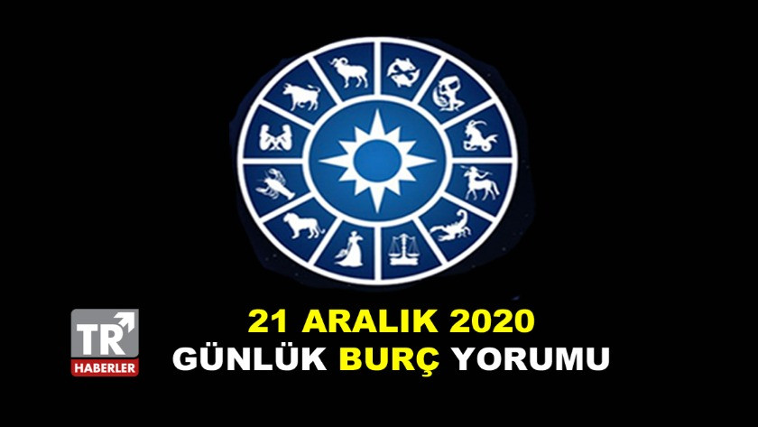 Günlük Burç Yorumları | 21 Aralık 2020 Pazartesi Günlük ...