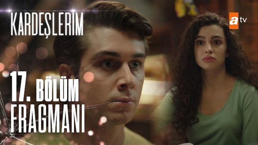 Kardeşlerim 17.Bölüm Fragmanı izle