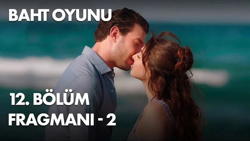 baht oyunu 12 bolum 2 fragmani izle baht oyunu 12 bolum izle