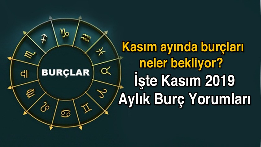 Kasım 2019  Aylık Burç Yorumları | Aylık Burç Yorumları - Astroloji