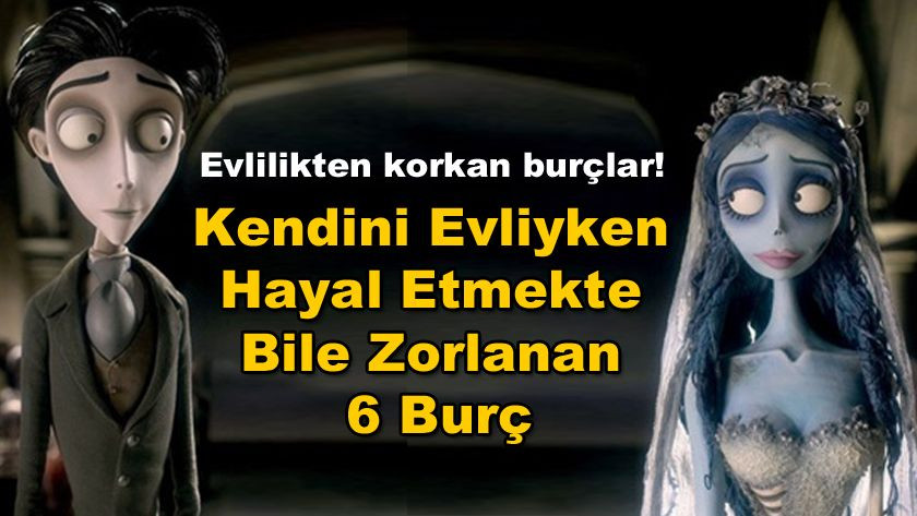 Evlilikten korkan burçlar! Kendini Evliyken Hayal Etmekte Bile Zorlanan 6 Burç - Sayfa 1