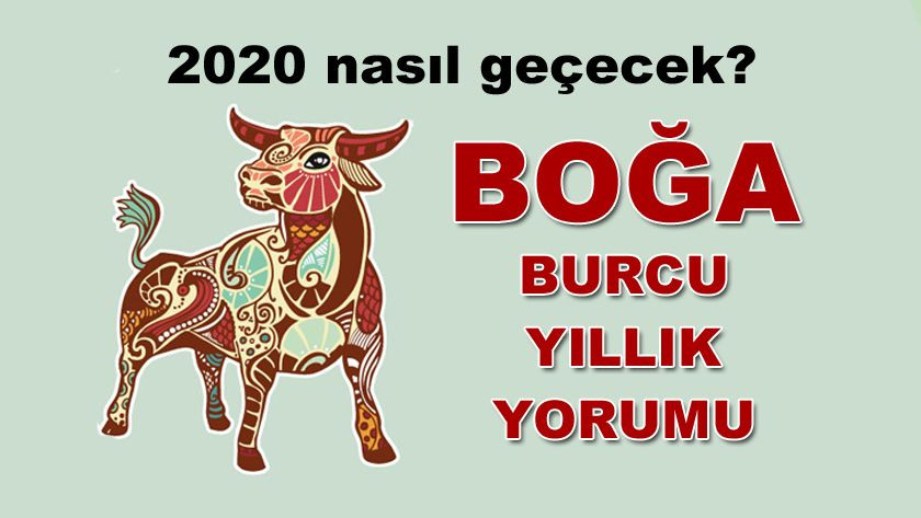 2020 Boğa Burcu için nasıl geçecek? İşte 2020 Boğa Burcu Yıllık yorumlarınız - Sayfa 1