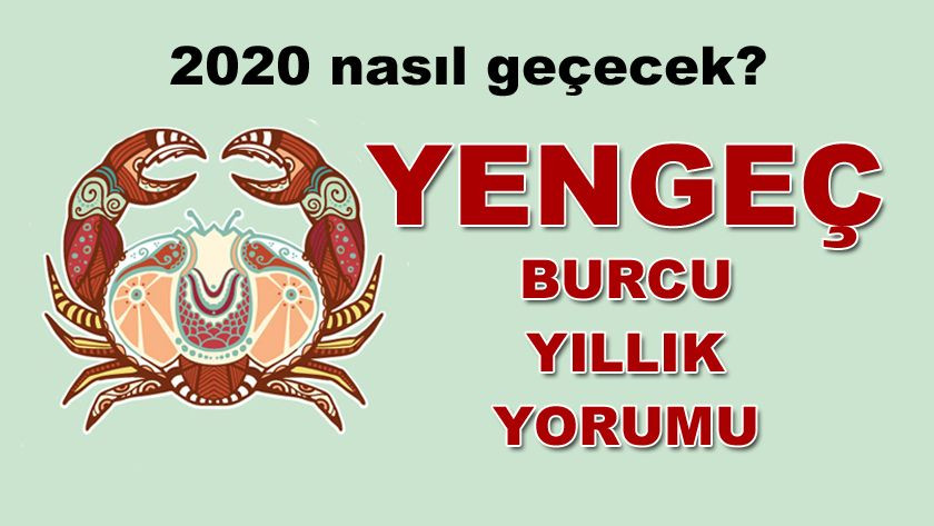 2020 Yengeç Burcu İçin Nasıl Geçecek? İşte 2020 Yengeç Burcu Yıllık Yorumlarınız - Sayfa 1