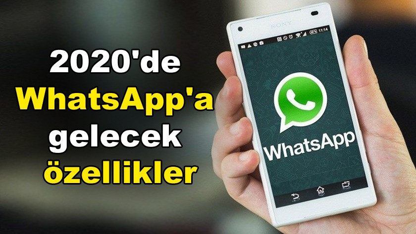 2020'de WhatsApp'a gelecek özellikler