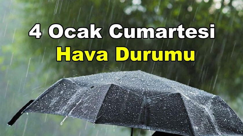 Yarın  hava nasıl olacak ? 4 Ocak Cumartesi hava durumu - Sayfa 1