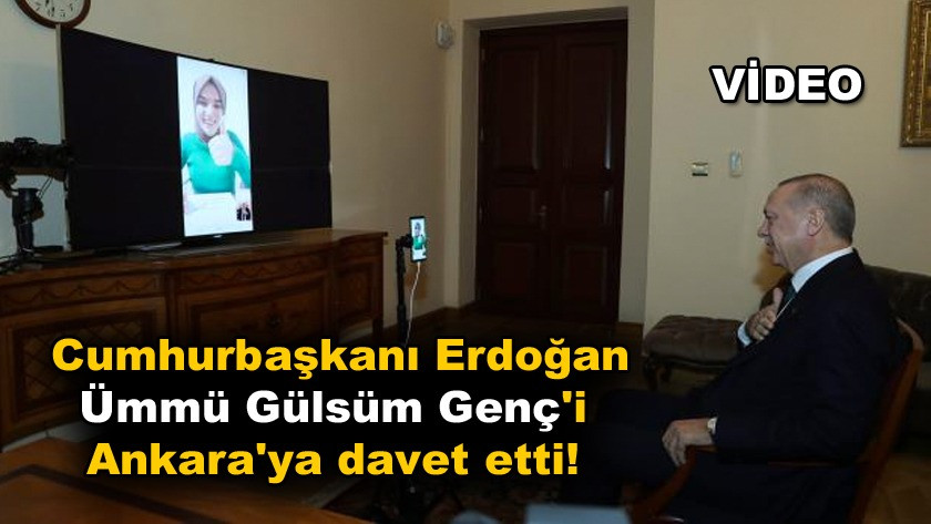 Cumhurbaşkanı Erdoğan, Ümmü Gülsüm Genç'i Ankara'ya davet etti