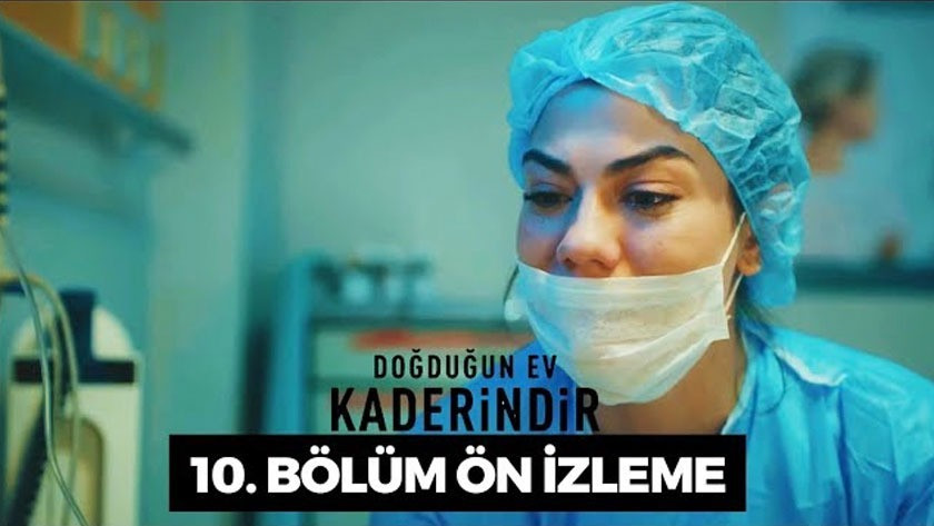 Doğduğun Ev Kaderindir 10.Bölüm Fragman İzle ( Önizleme )