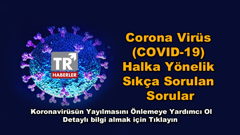 Corona Virüs  Halka Yönelik Sıkça Sorulan Sorular