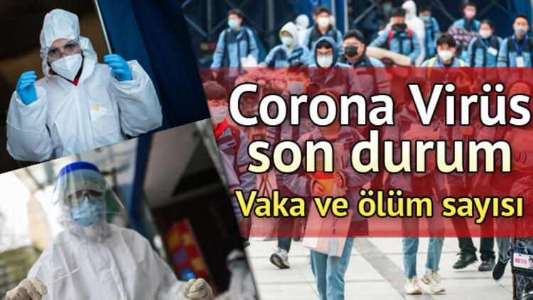 Türkiye ve Dünya'da ölü ve vaka sayısı hızla artıyor! Koronavirüs salgınında son durum! - Sayfa 1