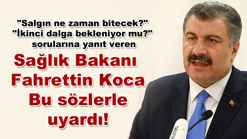 Sağlık Bakanı Fahrettin Koca işte bu sözlerle uyardı!