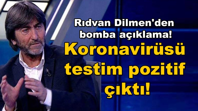 Rıdvan Dilmen'den bomba açıklama: Koronavirüs testim pozitif çıktı!