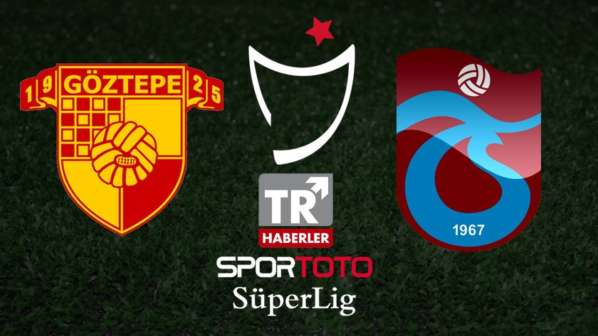 Göztepe - Trabzonspor maçı ne zaman, saat kaçta, seyircisiz mi?