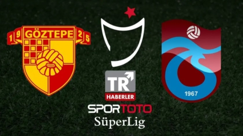 Göztepe - Trabzonspor maçı ne zaman, saat kaçta, hangi kanalda?