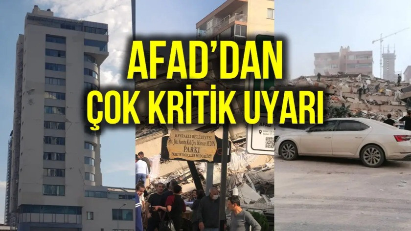 İzmir depremiyle ilgili AFAD'dan kritik uyarılar