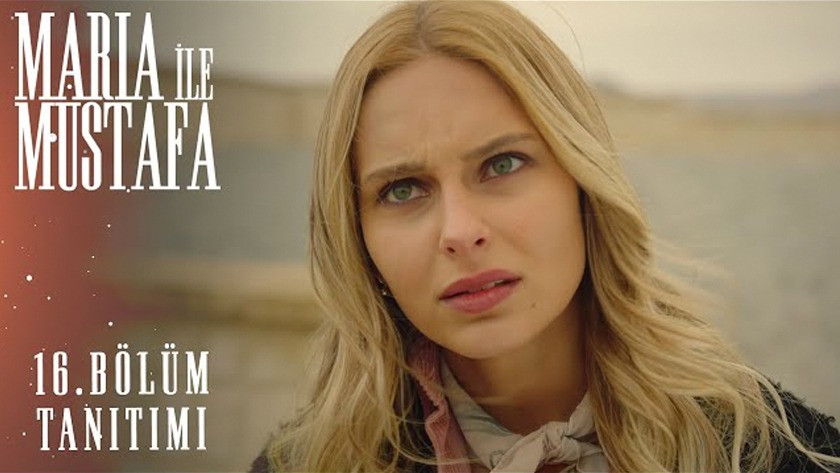 Maria İle Mustafa 16.Bölüm Fragmanı İzle