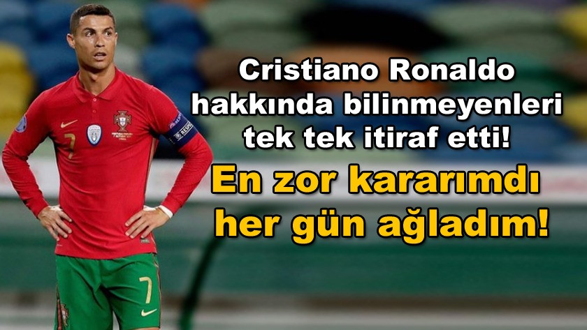 Cristiano Ronaldo, hakkında bilinmeyenleri tek tek itiraf etti!
