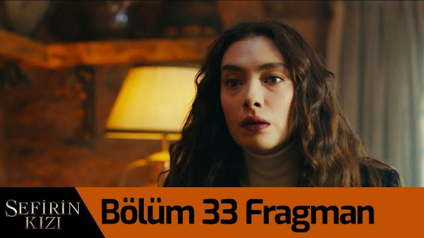 Sefirin Kızı 33.Bölüm Fragmanı izle