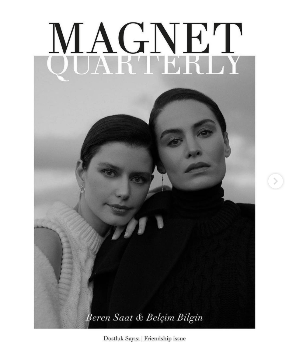Magnet Quarterly dergisi için Belçim Bilgin ve Beren Saat'ten çok özel kareler! - Sayfa 3