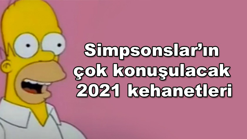 Simpsonslar’ın çok konuşulacak 2021 kehanetleri