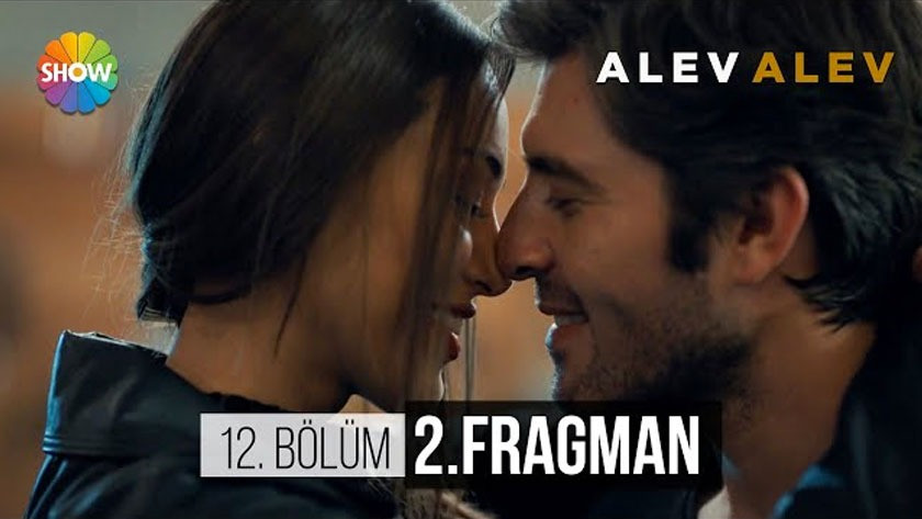 Alev Alev 12.Bölüm 2. Fragmanı İzle