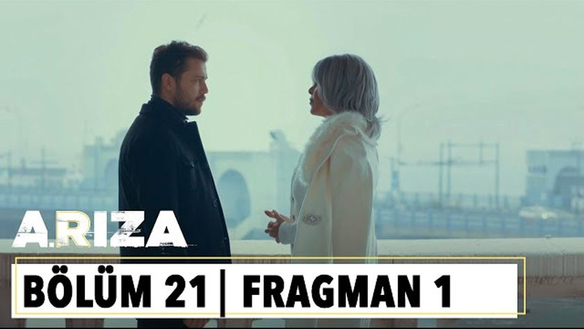 Arıza 21.Bölüm Fragmanı izle