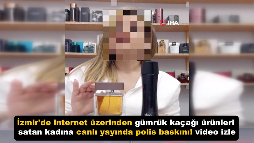 internetten kaçak ürünleri satan kadına canlı yayında polis baskını!