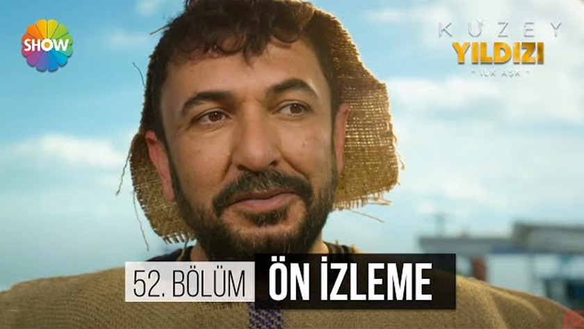 Kuzey Yıldızı İlk Aşk 52.Bölüm Önizleme