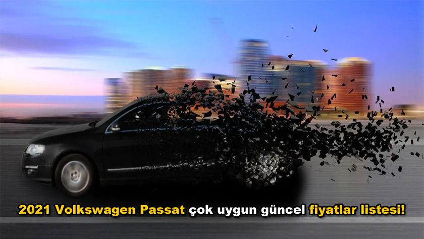 2021 Volkswagen Passat çok uygun güncel fiyatlar listesi! - Sayfa 1