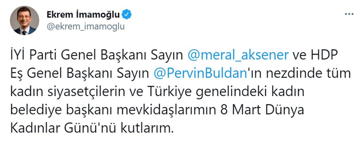 Ekrem İmamoğlu’nun Meral Akşener ve Pervin Buldan'lı kadınlar günü tweeti ortalığı karıştırdı! - Sayfa 4