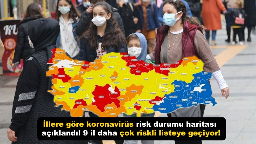 İllere göre koronavirüs risk durumu haritası açıklandı!