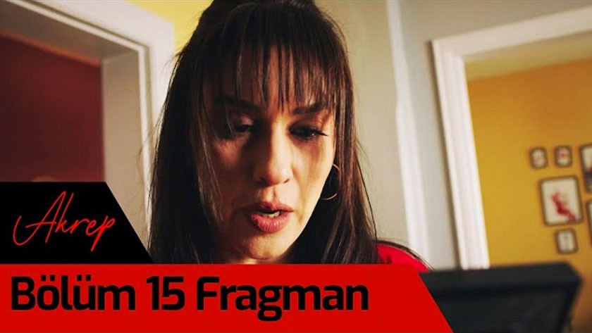 Akrep 15.Bölüm Fragmanı İzle