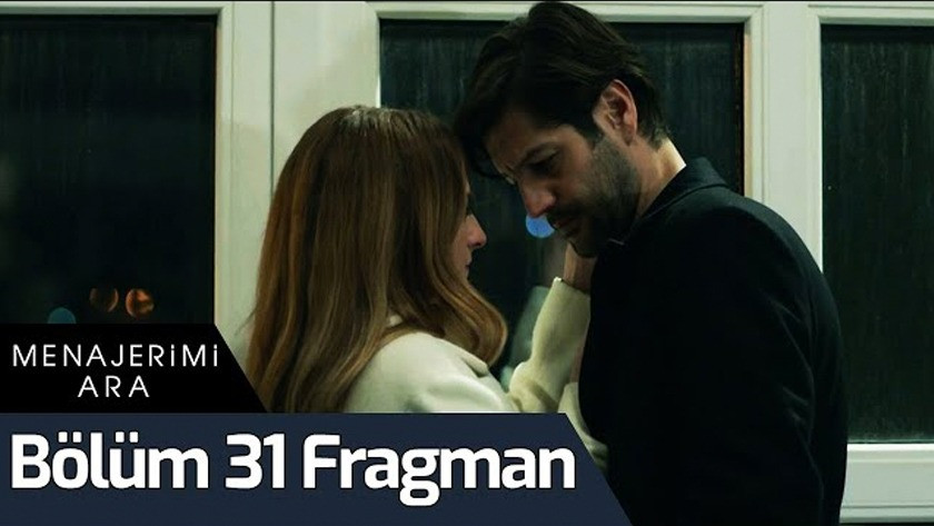 Menajerimi Ara 31.Bölüm Fragmanı İzle