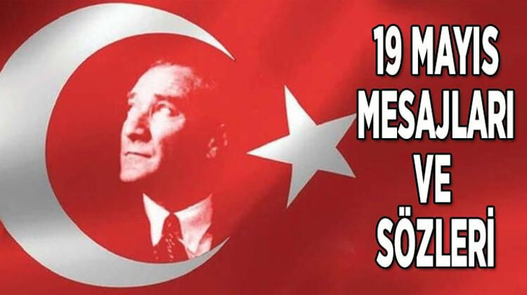 İşte en güzel, kısa ve resimli 19 Mayıs Atatürk'ü Anma, Gençlik ve Spor Bayramı kutlama mesajları - Sayfa 1
