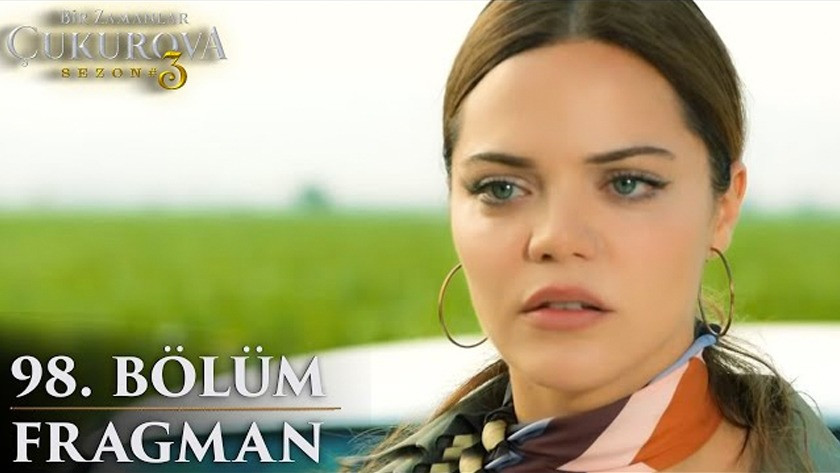 Bir Zamanlar Çukurova 98.Bölüm Fragmanı izle