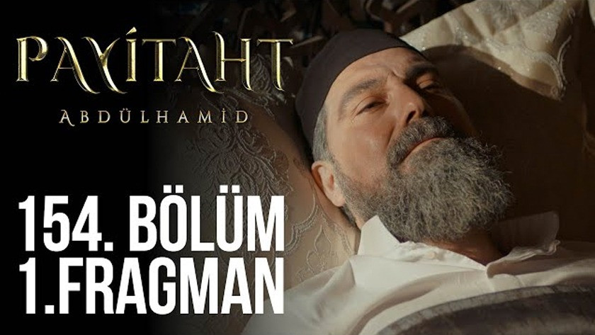 Payitaht Abdülhamid 154.Bölüm Fragmanı izle (Final)