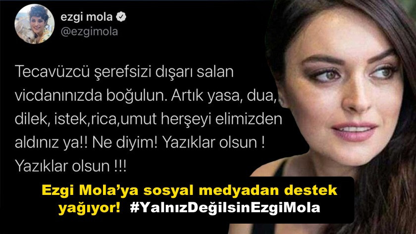 Ezgi Mola’ya sosyal medyadan destek yağıyor! #YalnızDeğilsinEzgiMola