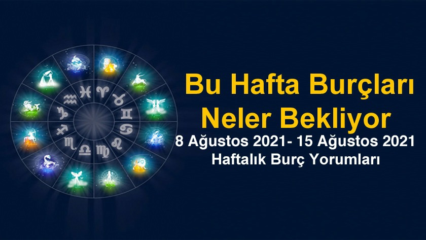 9 Ağustos 2021 - 15 Ağustos 2021 Haftalık Burç Yorumları - Astroloji