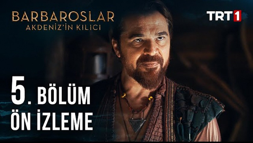 Barbaroslar Akdenizin Kılıcı 5.Bölüm Önizleme