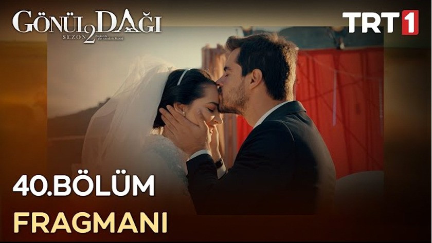 Gönül Dağı 40.Bölüm Fragmanı izle