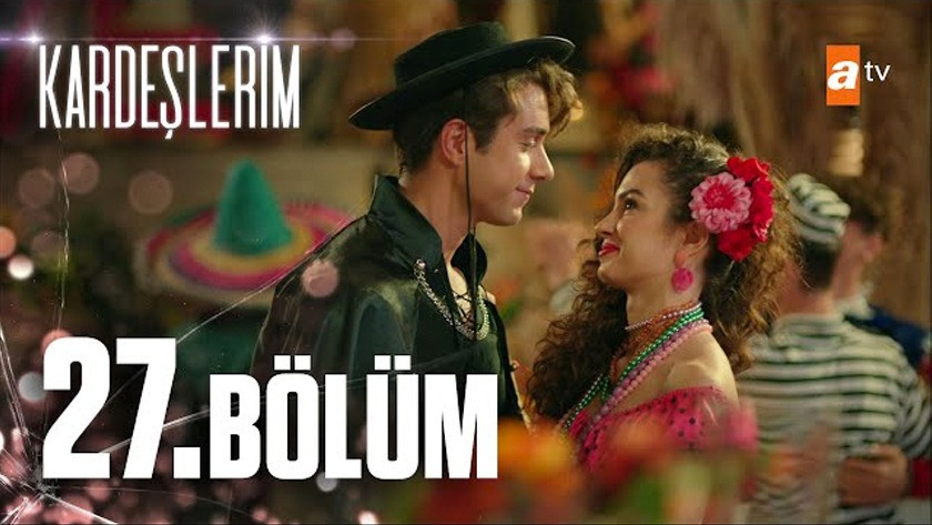 Kardeşlerim 27.Bölüm Ful izle