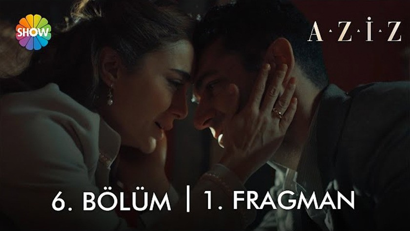 Aziz 6.Bölüm Fragmanı izle