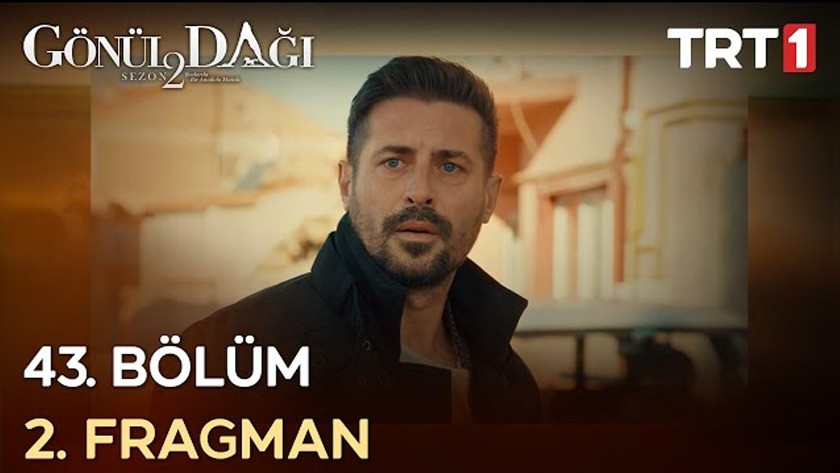 Gönül Dağı 43.Bölüm 2. Fragmanı izle