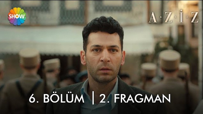 Aziz 6.Bölüm 2. Fragmanı izle