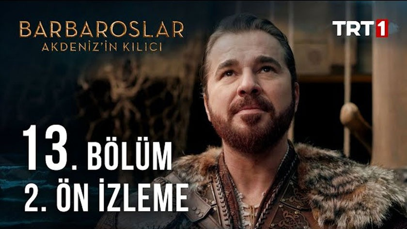 Barbaroslar Akdenizin Kılıcı 13.Bölüm 2. Önizleme