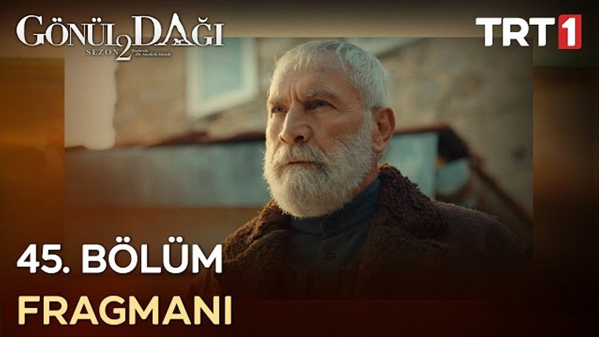 Gönül Dağı 45.Bölüm Fragmanı izle