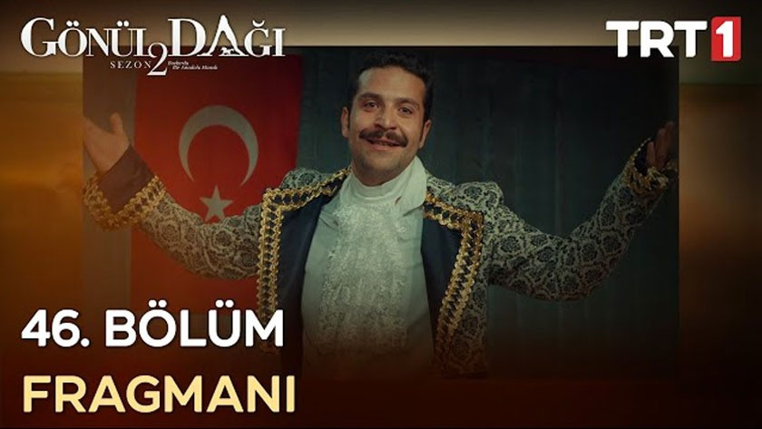 Gönül Dağı 46.Bölüm Fragmanı izle