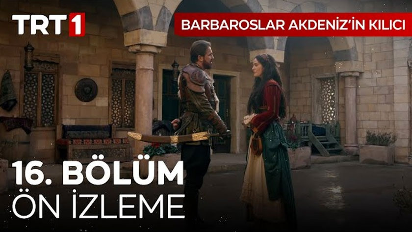 Barbaroslar Akdenizin Kılıcı 16.Bölüm Önizleme