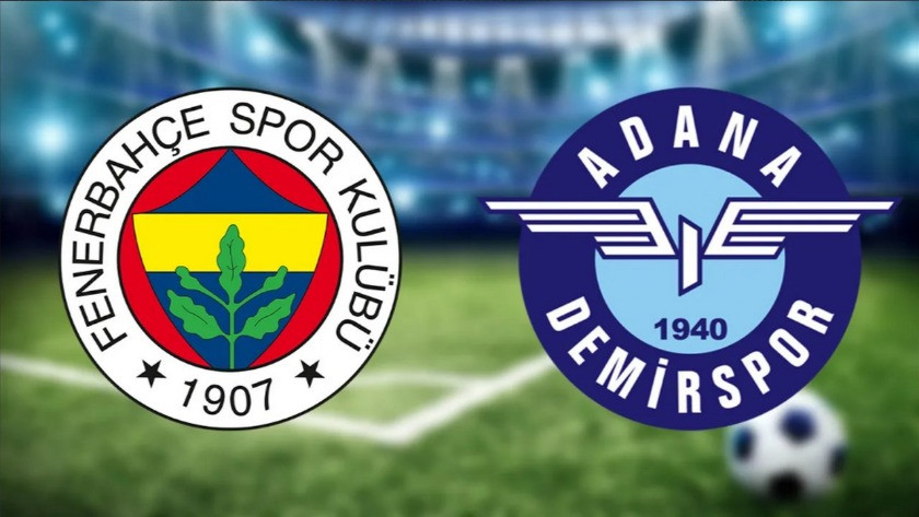 Fenerbahçe Adana Demirspor maçı ne zaman saat kaçta hangi kanalda?